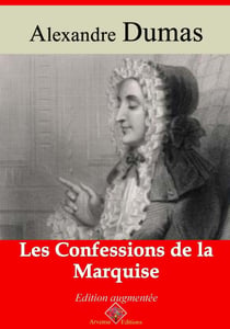 Les Confessions de la marquise – suivi d'annexes - Nouvelle édition Arvensa