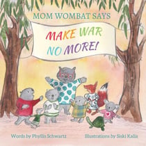 Mom Wombat Says Make War No More