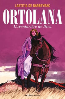 Ortolana - L'aventurière de Dieu