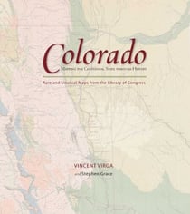 Colorado: Mapping the Centennial State through History - Rare and Unusual Maps from the Library of Congress