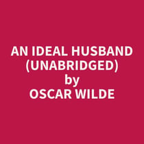 An Ideal Husband (Unabridged)