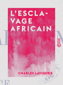 L'Esclavage africain - Conférence sur l'esclavage dans le Haut-Congo
