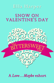 Snow on Valentine’s Day - A Love…Maybe Valentine eShort