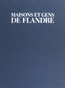 Maisons et gens de Flandre