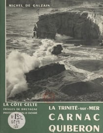 La côte celte - La Trinité Carnac, Quiberon