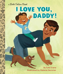 I Love You, Daddy! - A Book for Dads and Kids