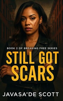 Still Got Scars - Breaking Free Series, #2