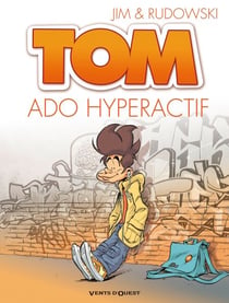 Tom - Tome 02 - Ado hyperactif