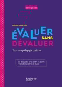 Profession enseignant - Evaluer sans dévaluer - ePub FXL - Ed. 2021 - Pour une pédagogie positive