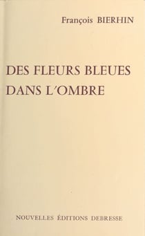 Des fleurs bleues dans l'ombre