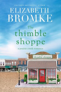 The Thimble Shoppe - Prairie Creek Romances, #2