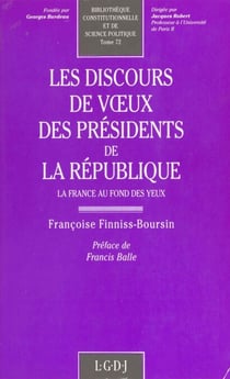 Les Discours de vœux des Présidents de la République - La France au fond des yeux