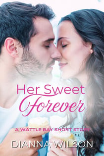 Her Sweet Forever - Wattle Bay, #0