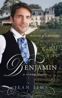 Benjamin - A Second Chance - House of Danvers, #3