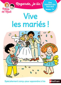 Regarde, je lis avec Mila et Noé  - Lecture CP niveau 1 - Vive les mariés