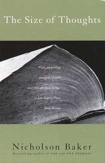 The Size of Thoughts - Essays and Other Lumber