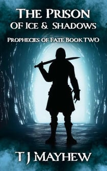 The Prison of Ice & Shadows - Prophecies of Fate, #2