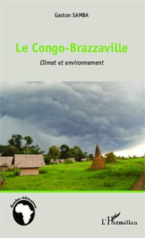 Le Congo-Brazzaville - Climat et environnement