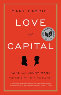 Love and Capital - Karl and Jenny Marx and the Birth of a Revolution