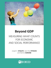 Beyond GDP - Measuring What Counts for Economic and Social Performance