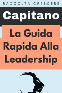 La Guida Rapida Alla Leadership - Raccolta Negozi, #15