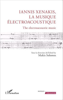 Iannis Xenakis, la musique électroacoustique - The electroacoustic music