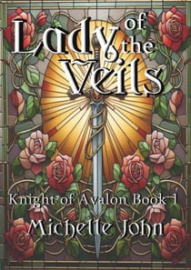 Lady of the Veils - Knight of Avalon, #1