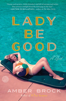 Lady Be Good - A Novel
