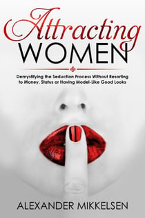 Attracting women - Natural Attraction Revolution, #2