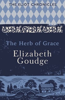 The Herb of Grace - Book Two of The Eliot Chronicles