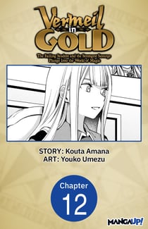 Vermeil in Gold: The Failing Student and the Strongest Scourge Plunge Into the World of Magic #012