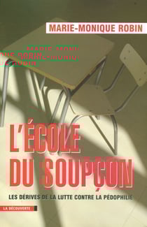 L'école du soupcon - Les dérives de la lutte contre la pédophilie