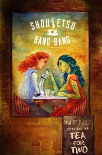 Shousetsu Bang*Bang Special Issue 8: Tea for Two
