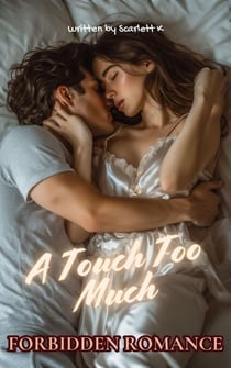 A Touch Too Much (Forbidden Romance) - Forbidden Romance