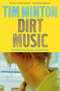 Dirt Music - Shortlisted for the Man Booker Prize