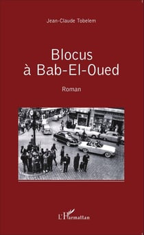 Blocus à Bab-El-Oued - Roman