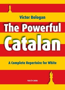The Powerful Catalan - A Complete Repertoire for White