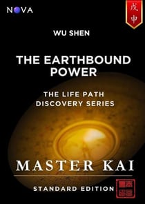 Wu Shen - The Earthbound Power - Life Path Discovery Series