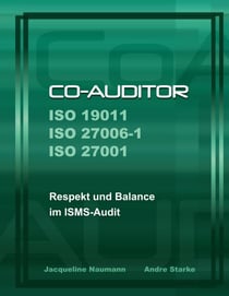Co-Auditor ISO 19011 ISO 27006-1 ISO 27001 - Respekt und Balance im ISMS-Audit