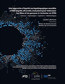 Une approche d’équité sociopédagogique sensible à l’EDI (équité, diversité, inclusion) pour intéresser les filles et les garçons à s’orienter en STIM - Sciences - Technologies - Ingénierie - Mathématiques