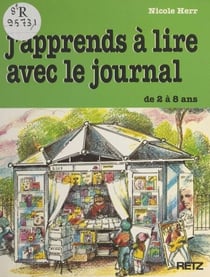 J'apprends à lire avec le journal - De 2 à 8 ans