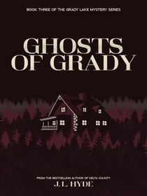 Ghosts of Grady - Grady Lake Mystery Series, #3