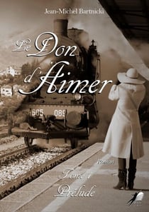 Le Don d'Aimer - Tome 1 - Prélude