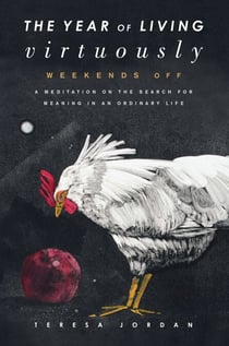 The Year of Living Virtuously - Weekends Off