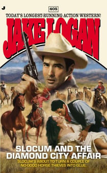 Slocum #405 - Slocum and the Diamond City Affair