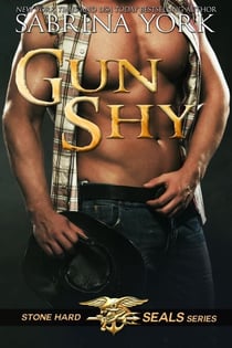 Gun Shy - Stone Hard SEALs, #5