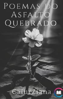 Poemas do Asfalto Quebrado - Poesia, #1