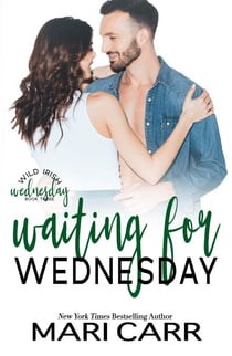 Waiting for Wednesday - Wild Irish, #3