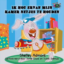 Ik hou ervan mijn kamer netjes te houden - Dutch Bedtime Collection