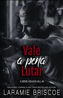 Vale a Pena Lutar - A Série Heaven Hill, #4